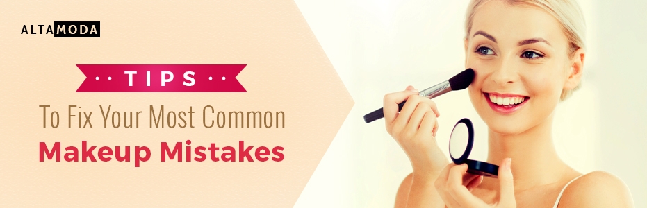 Tips to Fix Your Most Common Makeup Mistakes